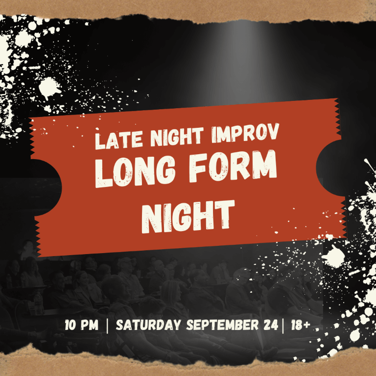 10 PM Saturday September 24th - Long Form Night